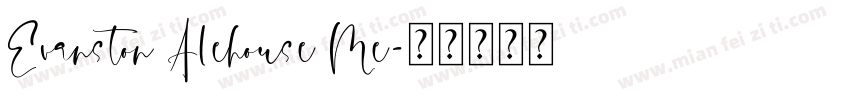 Evanston Alehouse Me字体转换